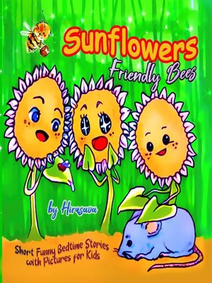 cover image of Sunflowers. Friendly Bees
